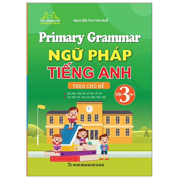 Bo
						
										
										Primary Grammar - Ngu Phap Tieng Anh Theo Chu De Lop 3 - Tap 2 (Tai Ban 2025)