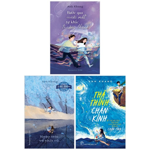 bộ sách anh khang - ngày trôi về phía cũ + bước qua nước mắt, tự khắc trưởng thành (bộ 2 cuốn) - tặng kèm sách thả thính chân kinh