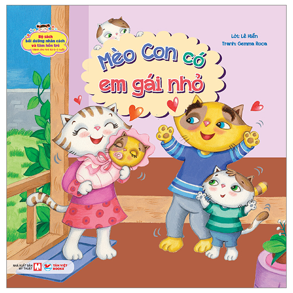 bộ sách bồi dưỡng nhân cách và tâm hồn trẻ - mèo con có em gái nhỏ (dành cho trẻ từ 0-3 tuổi)