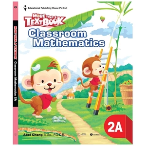 bộ sách giáo khoa toán singapore lớp 2 - workbook mathematics 2a - more than a textbook