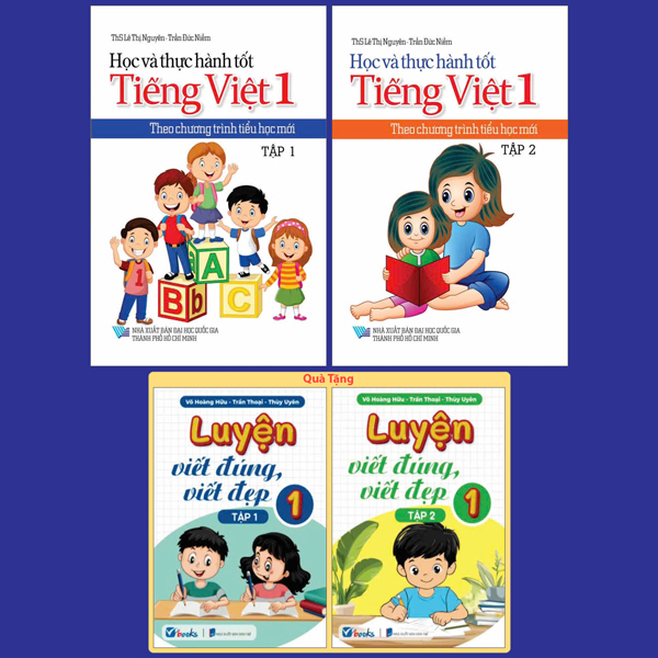 Bo Sach Hoc Va Thuc Hanh Tot Tieng Viet 1 - Theo Chuong Trinh Tieu Hoc Moi - Tap 1 + Tap 2 (Bo 2 Tap) - Tang Kem Sach Luyen Viet Dung, Viet Dep 1 - Tap 1 + Tap 2