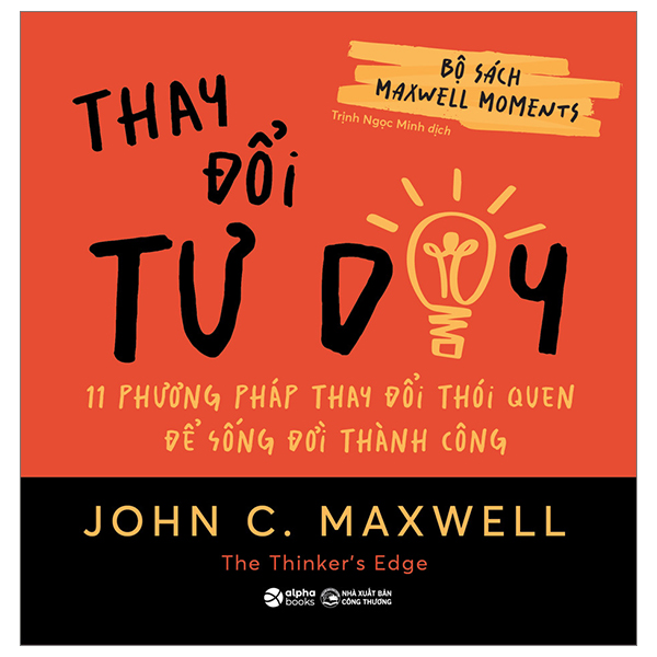 bộ sách maxwell moments - thay đổi tư duy - 11 phương pháp thay đổi thói quen để sống đời thành công