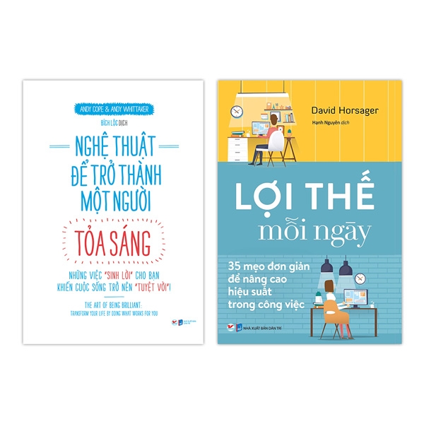 bộ sách nghệ thuật để trở thành một người tỏa sáng - những việc "sinh lời" cho bạn kiến thức sống trở nên " tuyệt vời" + lợi thế mỗi ngày - 35 mẹo đơn giản để nâng cao hiệu quả trong công việc (bộ 2 cuốn)