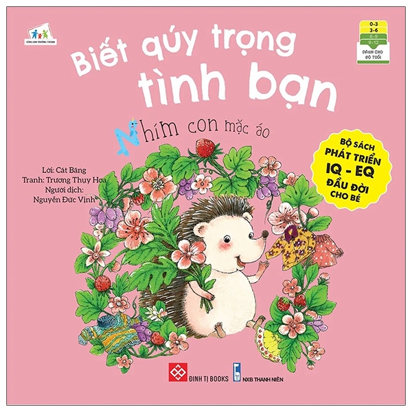bộ sách phát triển iq - eq đầu đời cho bé - biết quý trọng tình bạn - nhím con mặc áo