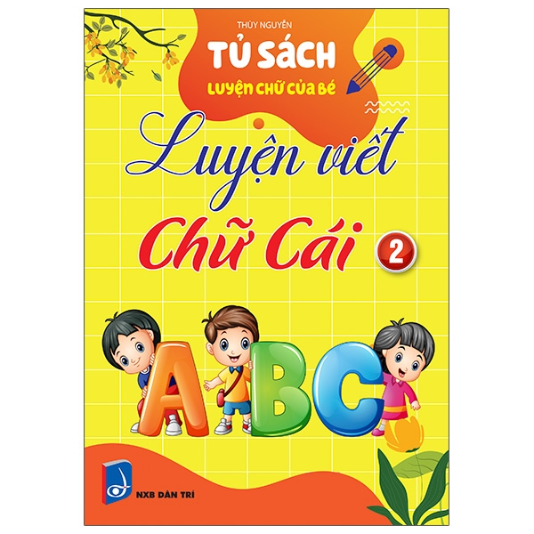 bộ tủ sách luyện chữ của bé - luyện viết chữ cái - tập 2