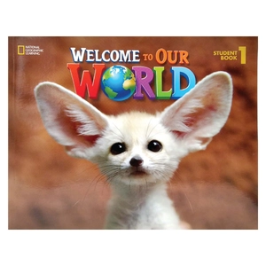 bộ welcome to our world: student book 1: american english