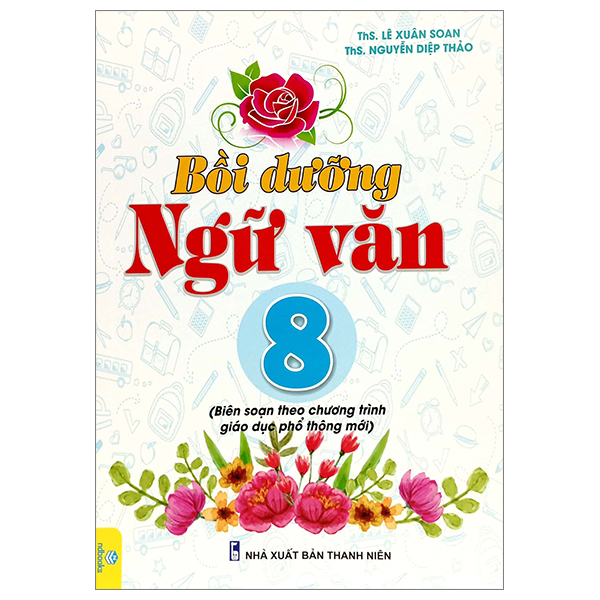 bồi dưỡng ngữ văn 8 (biên soạn theo chương trình giáo dục phổ thông mới)