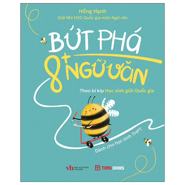 But Pha 8+ Ngu Van - Theo Bi Kip Hoc Sinh Gioi Quoc Gia - Danh Cho Hoc Sinh THPT