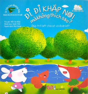 cá sấu con không xấu - đi, đi khắp nơi mà không thích sao? - giúp trẻ biết chia sẻ và đoàn kết