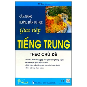 cẩm nang hướng dẫn tự học giao tiếp tiếng trung theo chủ đề