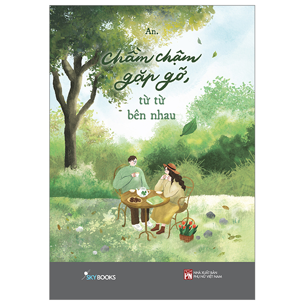 chầm chậm gặp gỡ, từ từ bên nhau