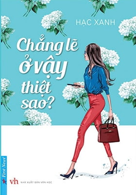 chẳng lẽ ở vậy thiệt sao?