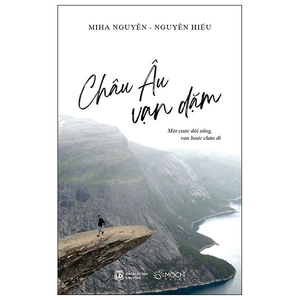 châu âu vạn dặm - một cuộc đời sống, vạn bước chân đi