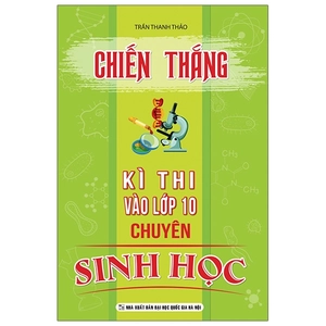 chiến thắng kì thi vào lớp 10 chuyên sinh học