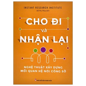 cho đi và nhận lại - nghệ thuật xây dựng mối quan hệ công sở