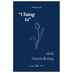 “chúng ta” chỉ là chuyện đã từng