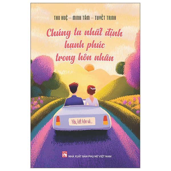 Chung Ta Nhat Dinh Hanh Phuc Trong Hon Nhan