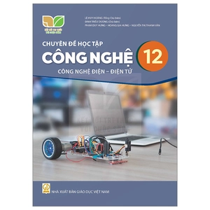 chuyên đề học tập công nghệ 12 - công nghệ điện - điện tử (kết nối) (chuẩn)