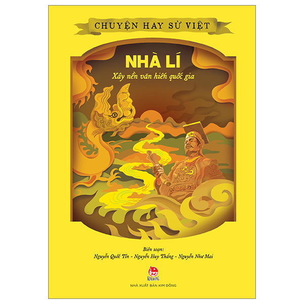 chuyện hay sử việt - nhà lí - xây nền văn hiến quốc gia