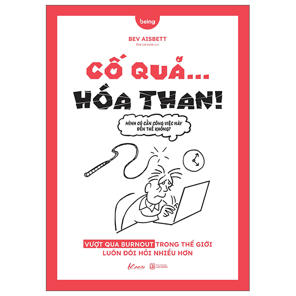 Co Qua… Hoa Than! - Vuot Qua Burnout Trong The Gioi Luon Doi Hoi Nhieu Hon