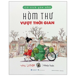 cổ tích gần nhà - hòm thư vượt thời gian - the letter