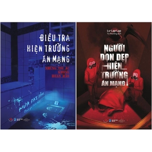 combo sách người dọn dẹp hiện trường án mạng + điều tra hiện trường án mạng - những tội ác không hoàn hảo (bộ 2 cuốn)