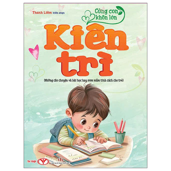Cung Con Khon Lon - Kien Tri (Nhung Cau Chuyen Va Bai Hoc Hay Uom Mam Tinh Cach Cho Tre)