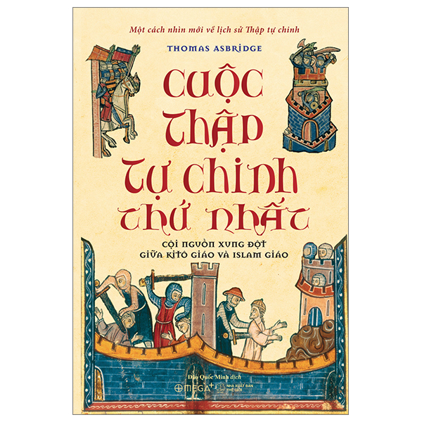 cuộc thập tự chinh thứ nhất - cội nguồn xung đột giữa kitô giáo và islam giáo