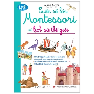 cuốn sổ lớn montessori về lịch sử thế giới (bìa mềm)