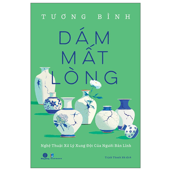 Dam Mat Long - Nghe Thuat Xu Ly Xung Dot Cua Nguoi Ban Linh