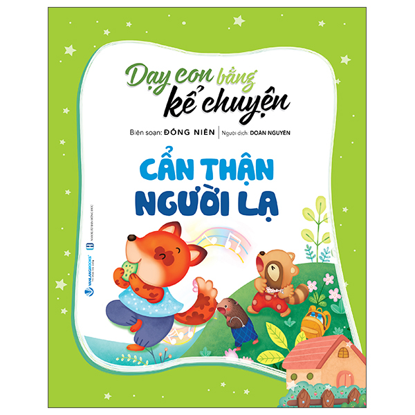 dạy con bằng kể chuyện - cẩn thận người lạ (tái bản 2025)