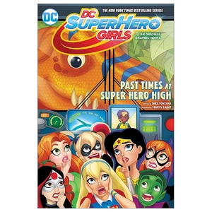 dc super hero girls: past times at super hero high