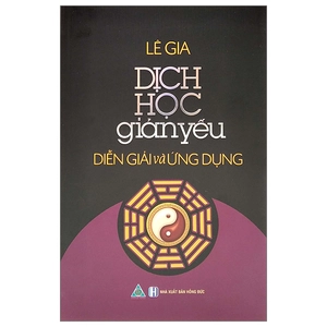 dịch học giản yếu - diễn giải và ứng dụng