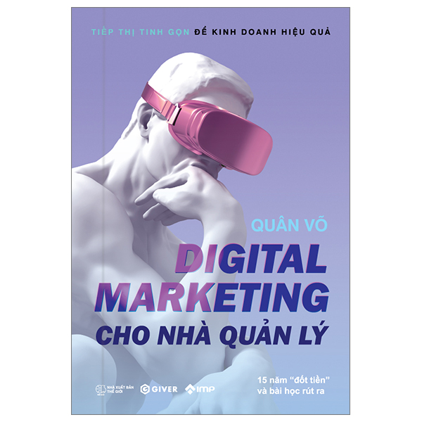 Digital Marketing Cho Nha Quan Ly - 15 Nam "Dot Tien" Va Bai Hoc Rut Ra