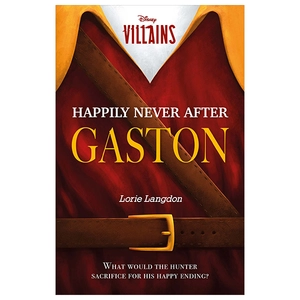disney villains - happily never after gaston