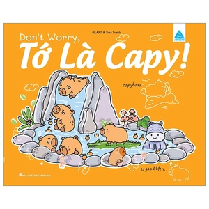 don't worry, tớ là capy! - cuốn sách tô màu tuyệt vời giúp bạn tìm thấy niềm vui đơn giản
