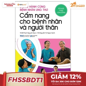 đồng hành cùng bệnh nhân ung thư: cẩm nang cho bệnh nhân và người thân