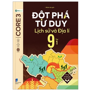 đột phá tư duy lịch sử và địa lí 9 - tập 1