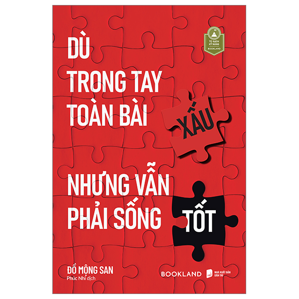 dù trong tay toàn bài xấu nhưng vẫn phải sống tốt