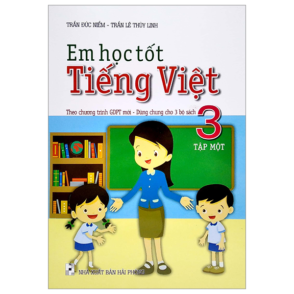 em học tốt tiếng việt 3 - tập 1 (theo chương trình gdpt mới - dùng chung cho 3 bộ sách)
