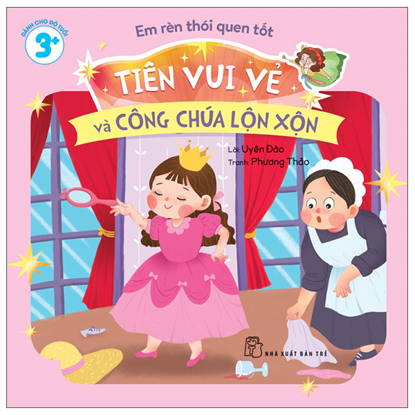 em rèn thói quen tốt - tiên vui vẻ và công chúa lộn xộn