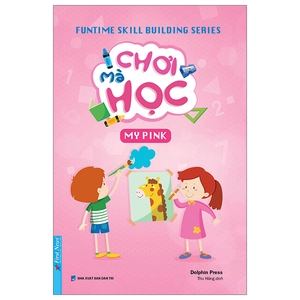 funtime skill building series - chơi mà học - my pink (tái bản 2024)