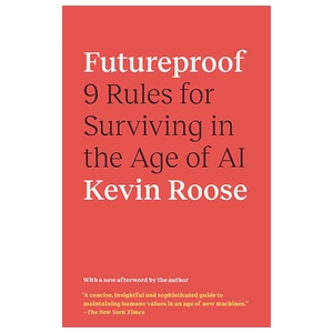futureproof - 9 rules for surviving in the age of ai