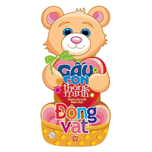 gấu con thông minh - dành cho trẻ mầm non - động vật (tái bản 2023)