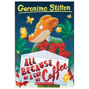 geronimo stilton - book 10 - all because of a cup of coffee