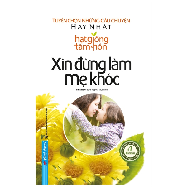 hạt giống tâm hồn - xin đừng làm mẹ khóc (tái bản)