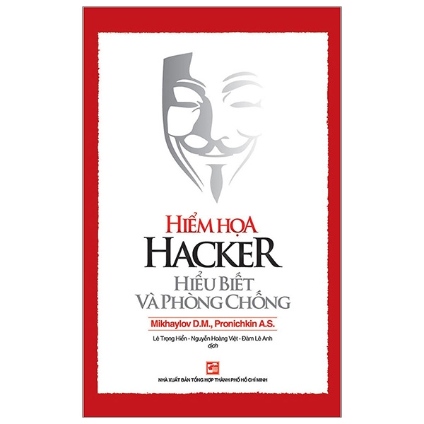 hiểm họa hacker hiểu biết và phòng chống (tái bản 2018)