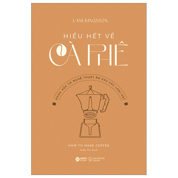 hiểu hết về cà phê
