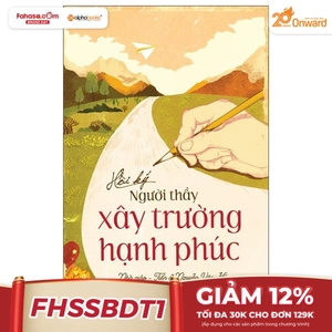 hồi ký người thầy xây trường hạnh phúc