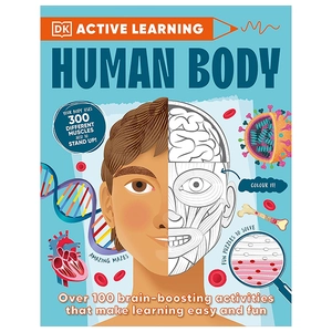 human body - over 100 brain-boosting activities that make learning easy and fun